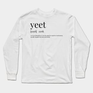 Yeet Definition Long Sleeve T-Shirt